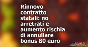 Rinnovo-contratto-statali-no-arretrati-e-aumento-rischia-di-annullare-bonus-80-euro_0175600033